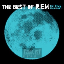 In Time: The Best Of R.E.M. 1988-2003 - R.E.M. - bigger In Time: The Best Of R.E.M. 1988-2003 - R.E.M.