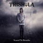 Scared To Breathe - Trishula