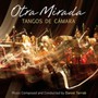 Otra Mirada - Tangos De Camara - Daniel Tarrab