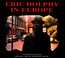 In Europe - Eric Dolphy In Europe - Eric Dolphy
