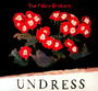 Undress - Felice Brothers