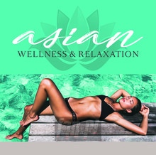 Asian Wellness & Relaxati - V/A
