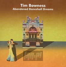 Abandoned Dancehall Dream - Tim Bowness