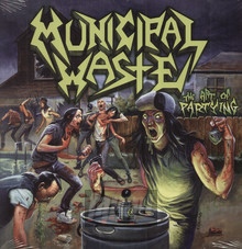 The Art Of Partying - Municipal Waste