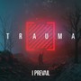 Trauma - I Prevail