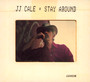 Stay Around - J.J. Cale