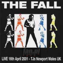 Live At TJ'S, Newport, Wales - The Fall Live At TJ'S, Newport, Wales - The Fall