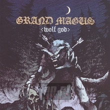 Wolf God - Grand Magus