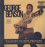 Walking To New Orleans - George Benson