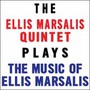 Plays The Music Of Ellis Marsalis - Ellis Marsalis Quintet