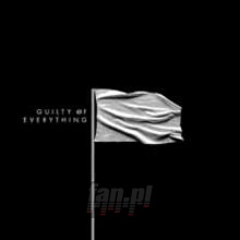 Guilty Of Everything - Nothing