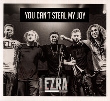 You Can't Steal My Joy - Ezra Collective - bigger You Can't Steal My Joy - Ezra Collective