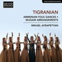 Armenian Folkdances / Mugam Arrangements - Tigranian  /  Ayrapetyan