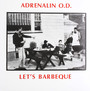 Let's BBQ - Adrenalin O.D.