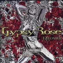 Reloaded - Gypsy Rose