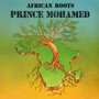 African Roots - Prince Mohamed