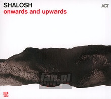 Onwards & Upwards - Shalosh
