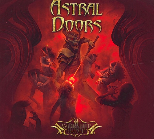 Worship Or Die - Astral Doors