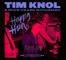 Happy Hour - Tim Knol  & Blue Grass Bo