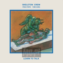 Learn To Talk - Skeleton Crew