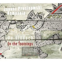 Po Sladach - In The Footsteps - Janusz Prusinowski  -Komp