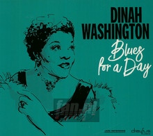 Blues For A Day - Dinah Washington - bigger Blues For A Day - Dinah Washington