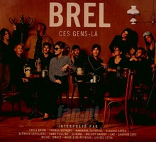 Brel Ces Gens-La - Tribute to Jacques Brel