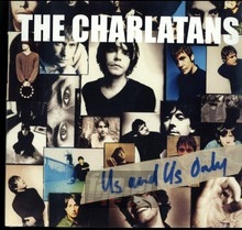 Us & Us Only - The Charlatans