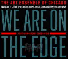 We Are On The Edge - Art Ensemble Of Chicago