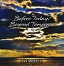 Before Today, Beyond Tomorrow - Ann Sweeten
