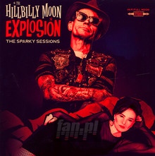Sparky Sessions - Hillbilly Moon Explosion