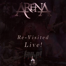 Arena Re-Visited Live! - Arena