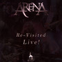 Arena Re-Visited Live! - Arena