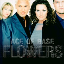 Flowers - Ace Of Base
