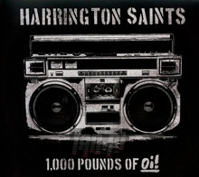 1000 Pounds Of Oi - Harrington Saints