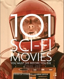 You Must See Before You - 101 Sci-Fi Movies