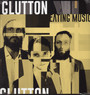 Eating Music - Glutton