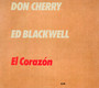El Corazon-Touchstones - Don Cherry  & Ed Blackwel
