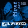First Date - Paul Wertico  -Trio-