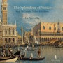 Splendour Of Venice - Splendour Of Venice  /  Various