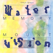 Water Memory - Emily A Sprague .