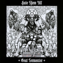 Goat Tormentor - Hate Them All