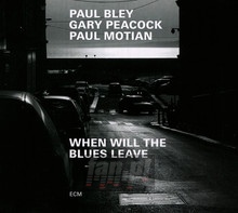 When Will The Blues Leave - Paul Bley