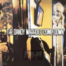 Dandy Warhols Come Down - The Dandy Warhols 