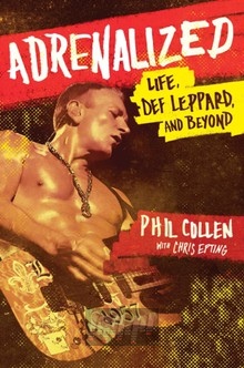 Adrenalized. Life. Def Leppard & Beyond - Def Leppard