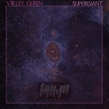 Supergiant - Valley Queen