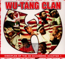 Disciples Of The 36 Chambers: Chapter 1 - Wu-Tang Clan