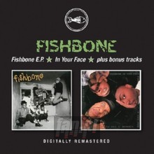 Fishbone E.P./In Your Face - Fishbone