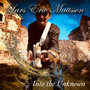 Into The Unknown - Lars Eric Mattsson 