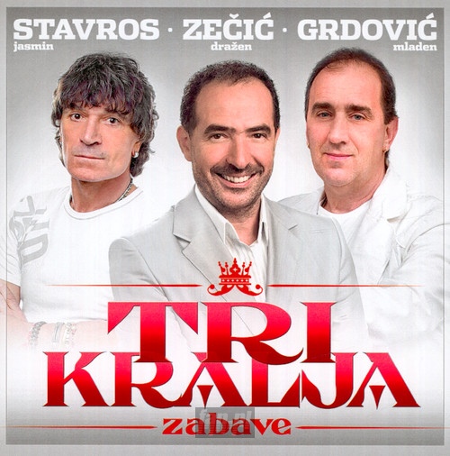 Tri Kralja Zabave - Stavros Jasmin / Zecic Draen / Grdovic Mladen